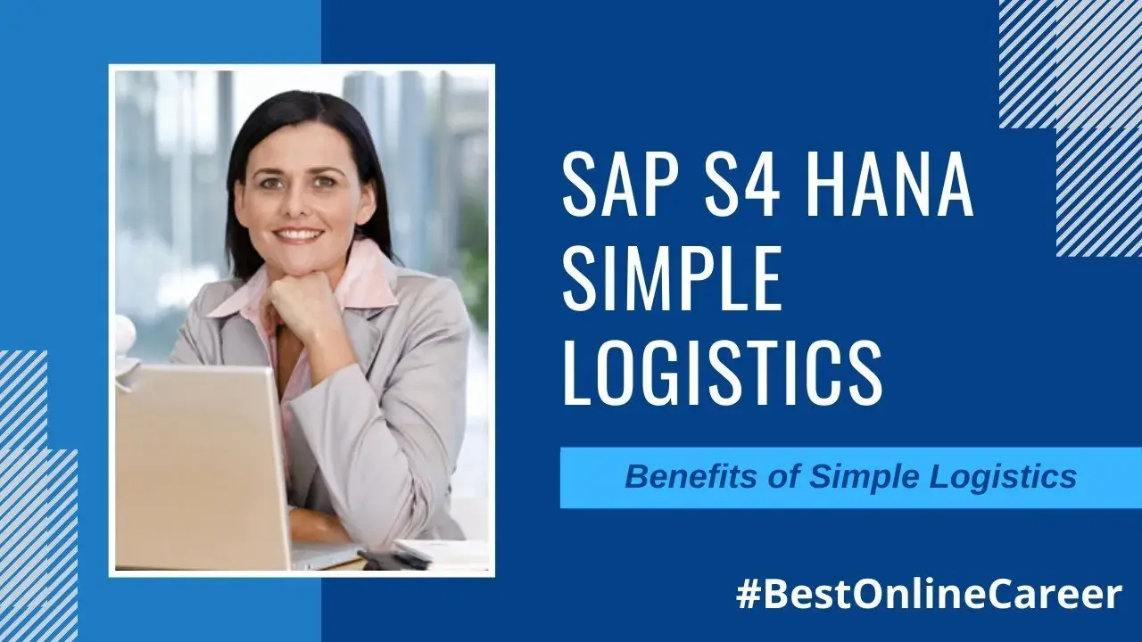 Benefits of SAP Simple Logistics | SAP S4 HANA Simple Logistics Overview